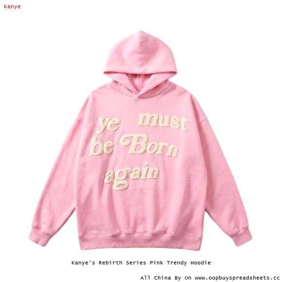 Kanye's Rebirth Series Pink Trendy Hoodie