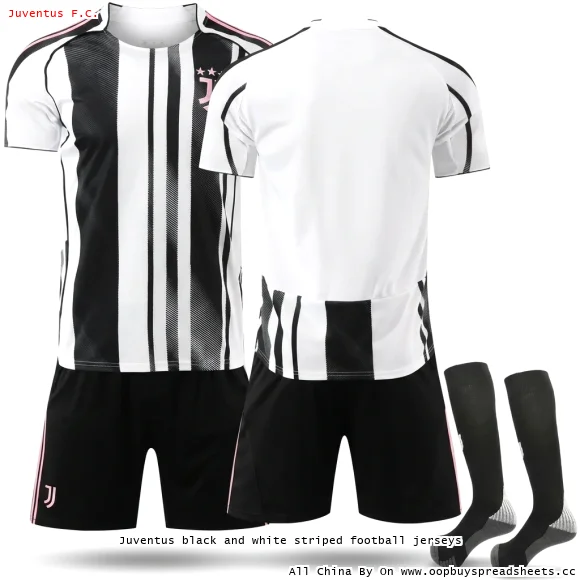 Juventus black and white striped football jerseys
