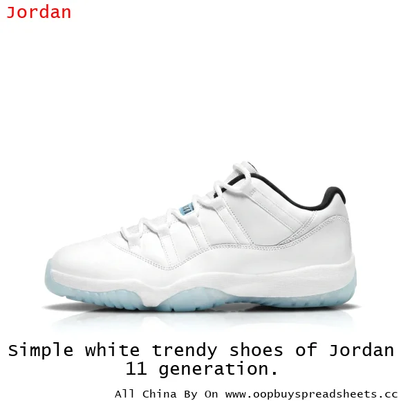 Simple white trendy shoes of Jordan 11 generation.