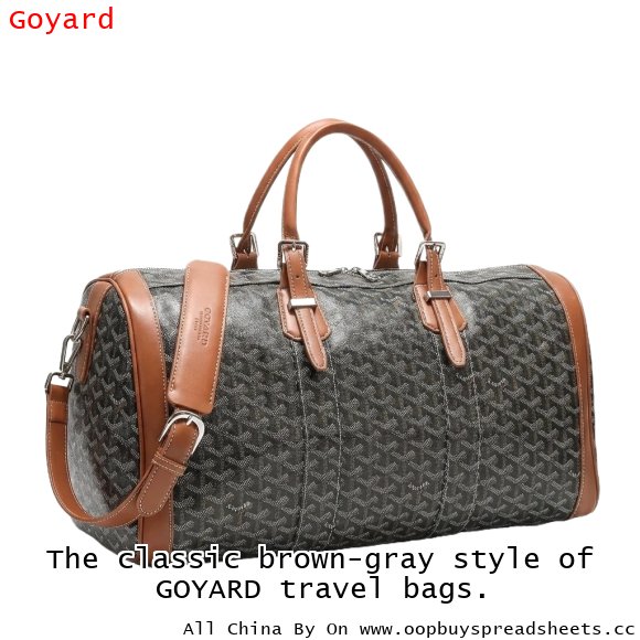 The classic brown-gray style of GOYARD travel bags.