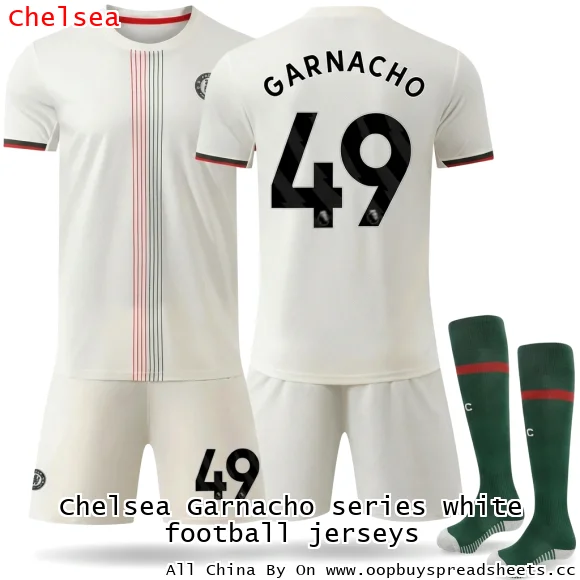 Chelsea Garnacho series white football jerseys