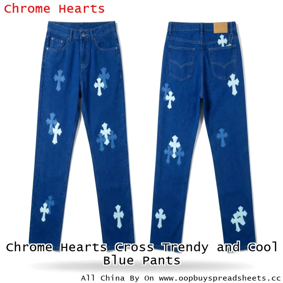 Chrome Hearts Cross Trendy and Cool Blue Pants