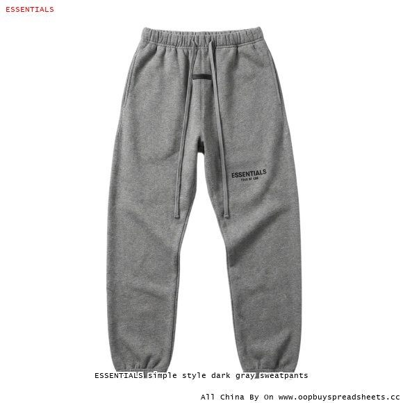 ESSENTIALS simple style dark gray sweatpants