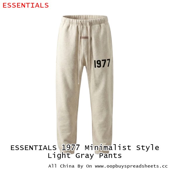 ESSENTIALS 1977 Minimalist Style Light Gray Pants