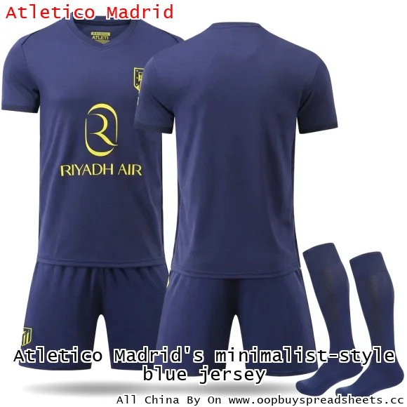 Atletico Madrid's minimalist-style blue jersey
