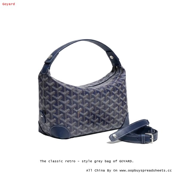 The classic retro - style grey bag of GOYARD.