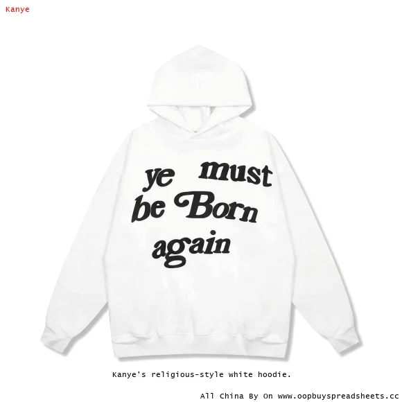 Kanye's religious-style white hoodie.