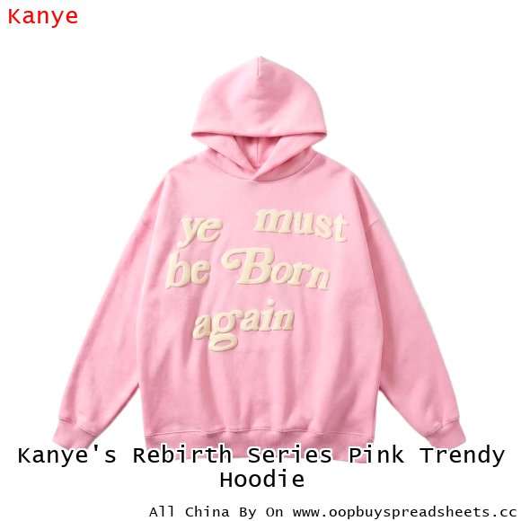 Kanye's Rebirth Series Pink Trendy Hoodie