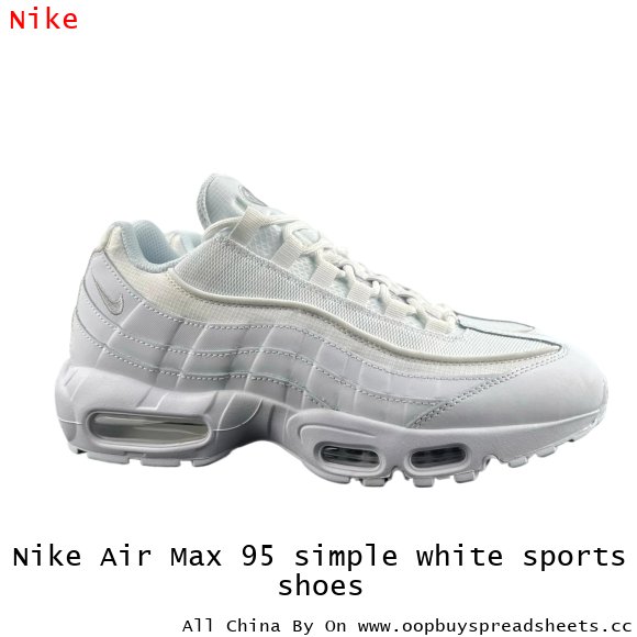 Nike Air Max 95 simple white sports shoes