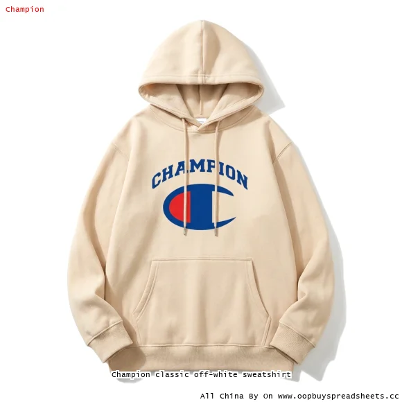 Champion classic off-white sweatshirt