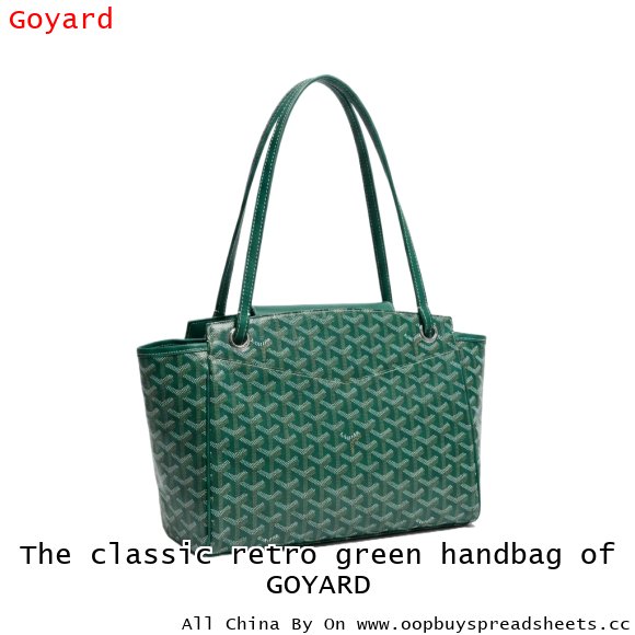 The classic retro green handbag of GOYARD