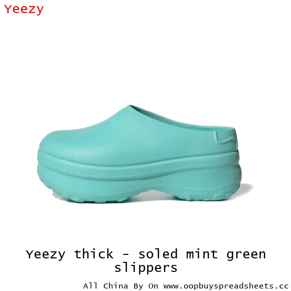 Yeezy thick - soled mint green slippers
