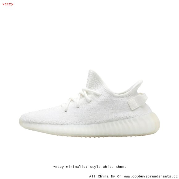 Yeezy minimalist style white shoes