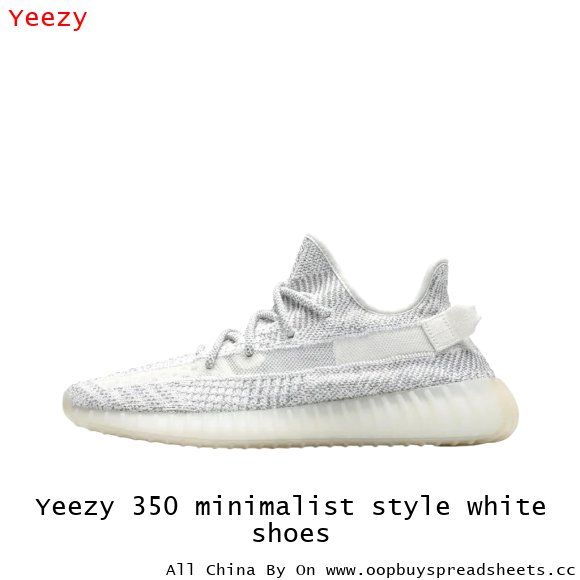 Yeezy 350 minimalist style white shoes