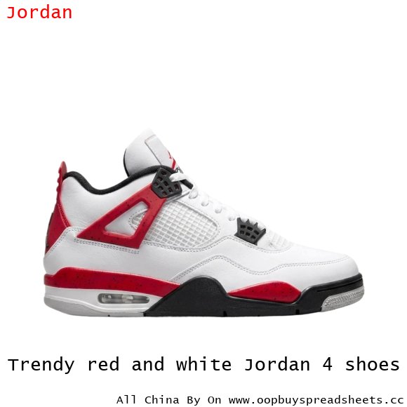 Trendy red and white Jordan 4 shoes