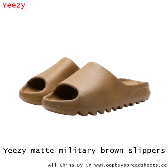 Yeezy matte military brown slippers