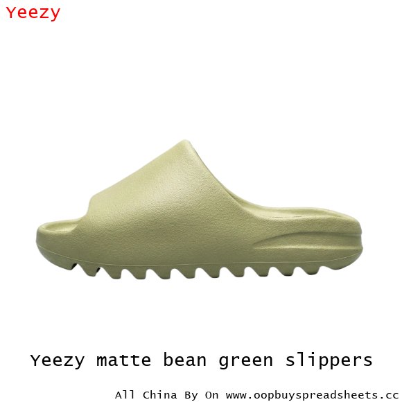 Yeezy matte bean green slippers