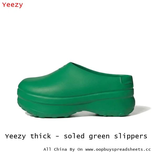 Yeezy thick - soled green slippers